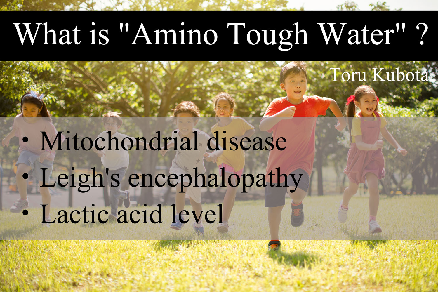 Amino tough water is very influential on mitochondria.